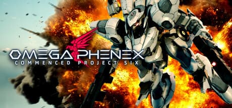 OMEGA PHENEX COMMENCED PROJECT SIX:ハイスピードメカコンバット解禁