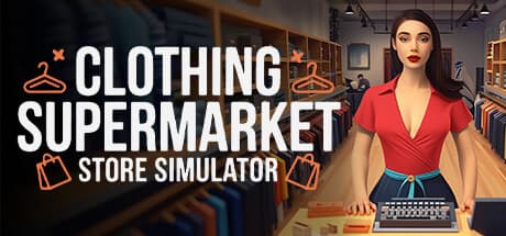 Clothing Supermarket Store Simulator：ファッション界の巨頭になろう