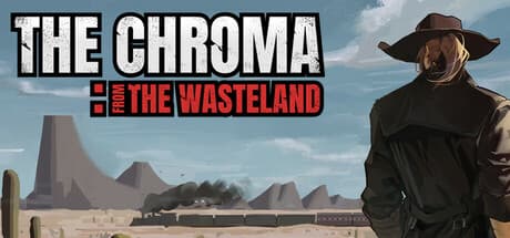 The Chroma: フロム・ザ・ウェストランド:西部を駆ける列車FPS