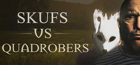 Skufs VS Quadrobers:架空歴史の現代と伝統が激突する戦い