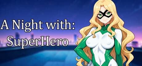 A Night With: Super Hero - A Provocative Visual Novel Adventure