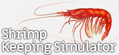 Shrimp Keeping Simulator — 小さな水生世界へ飛び込もう