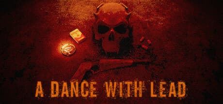 A DANCE WITH LEAD：スピーディーなピストルデュエル対決