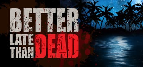Better Late Than DEAD:謎めいた島からの脱出