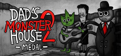 Dad's Monster House 2: MEDAL - A Creepy Puzzle Adventure