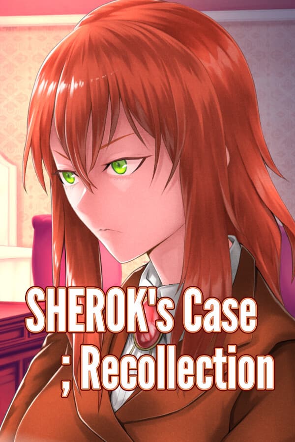 SHEROK's Case ; Recollection：解釈が真実を変える探偵ミステリー