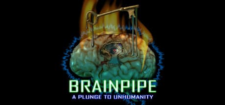 BRAINPIPE: A Plunge to Unhumanity: 幻覚的な世界を駆け抜ける反射神経ゲーム