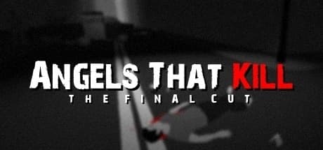 Angels That Kill - The Final Cut: 殺人事件の真相を追うダークノワールアドベンチャー