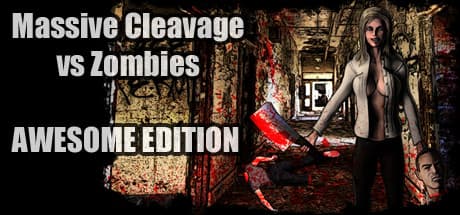 Massive Cleavage vs Zombies: Awesome Edition - 巨大な胸と巨大な鉈でゾンビを斬り倒せ！