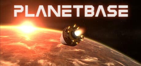 Planetbase: Build Your Colony on Alien Worlds