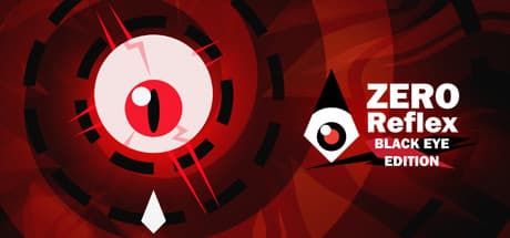 Zero Reflex : Black Eye Edition — 究極の反射神経を試すハイスピードアクション