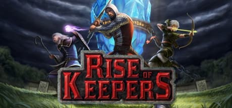 ライズ・オブ・キーパーズ — RPGとタワーディフェンスの融合アドベンチャー