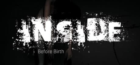 Inside: Before Birth - 闇に囚われた少女の恐怖体験