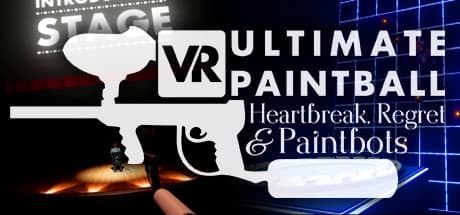 VR Ultimate Paintball: Heartbreak, Regret & Paintbots — Fast-Paced VR Robot Shooting