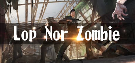 Lop Nor Zombie VR: HTC Vive Zombie Shooter
