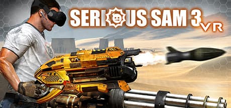 Serious Sam 3 VR: BFE - Earth's Last Stand in Virtual Reality