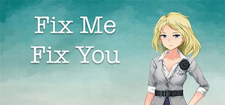 Fix Me Fix You: 人生を立て直す感動のビジュアルノベル
