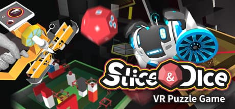 Slice & Dice: VR Puzzle Game with Realistic Physics