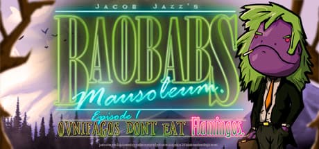 Baobabs Mausoleum Ep.1: Ovnifagos Don't Eat Flamingos - Surreal Horror Adventure