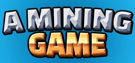A Mining Game: 放置系採掘シミュレーションで頂点を目指せ