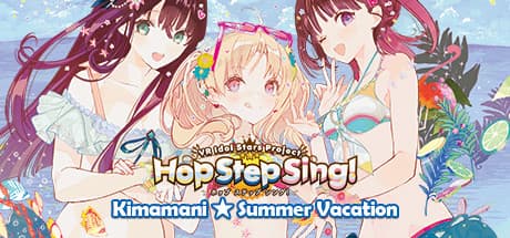 Hop Step Sing! Kimamani☆Summer Vacation: A VR Idol Getaway