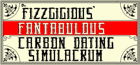 Dr. Fizzgigious' Fantabulous Carbon Dating Simulacrum:古代の遺物とロマンス!