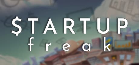 Startup Freak:ゼロからソフトウェア帝国を築き上げろ