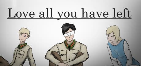 Love all you have left：第二次世界大戦の心理スリラー