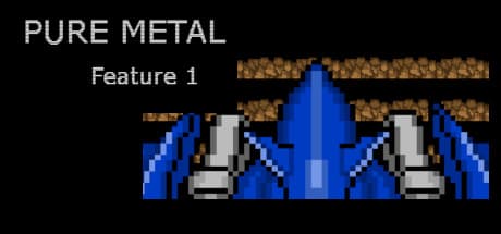 Pure Metal: Feature 1 - Last Hope Shooter