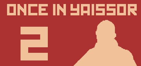 Once in Yaissor 2: シュールで忘れられない物語