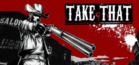 Take That: Fast-Paced Western Shooter Experience