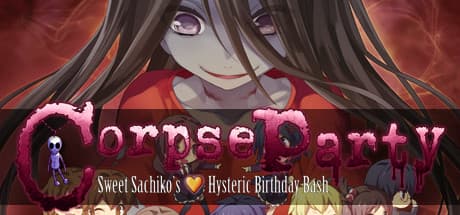 コープスパーティー: 甘いサチコのヒステリック誕生日パーティー：歪んだ祝宴
