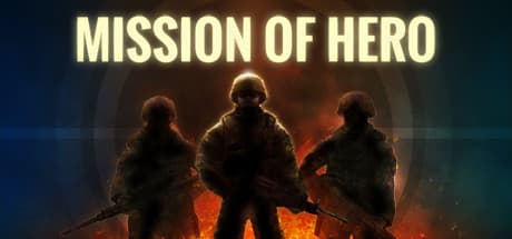 Mission Of Hero – Elite Soldier's Fight for Survival