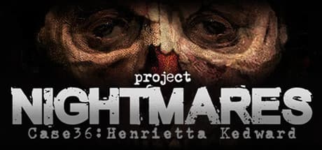 Project Nightmares Case 36: Henrietta Kedward: 悪夢に挑むサイキックホラー