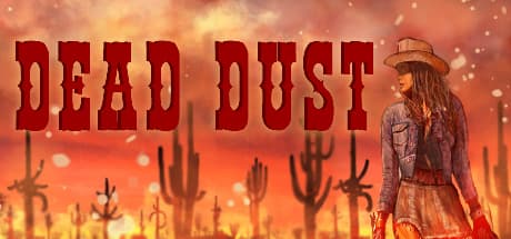 Dead Dust - Wild West Bounty Hunter Adventure
