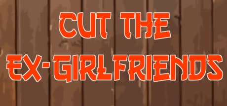 Cut The Ex-Girlfriends：ログを切ってストレス解消！