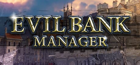 Evil Bank Manager — 世界的な金融大国になろう