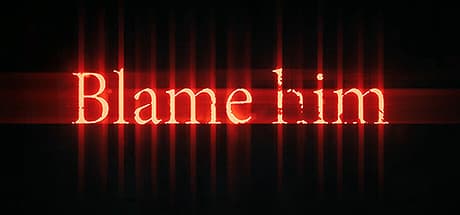 Blame Him: A Chilla's Art Psychological Horror Adventure