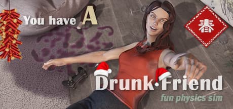 You Have a Drunk Friend: A Hilarious Sim of Friendship and Folly