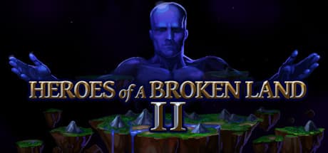 Heroes of a Broken Land 2: Restore a Shattered World