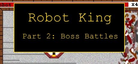 ロボットキングパート2:ボスバトル:破壊された王国で生き残るロボットの物語