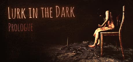 Lurk in the Dark : Prologue: 無料で楽しめるFPSホラーの序章