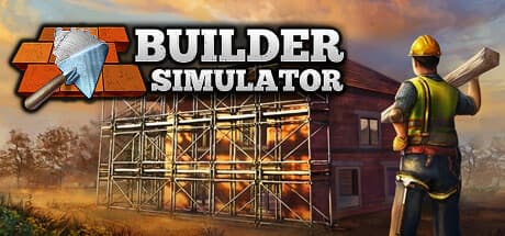 Builder Simulator — Build a House From the Ground Up