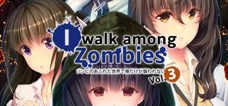 I Walk Among Zombies Vol. 3: The Final Chapter of Survival