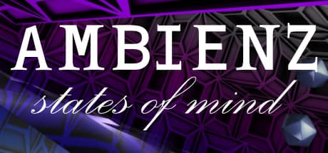 Ambienz: States of Mind - あなただけのユニークな旅が待っています