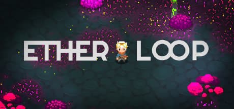 Ether Loop: 終わらない呪縛を断ち切るローグライト・アクション