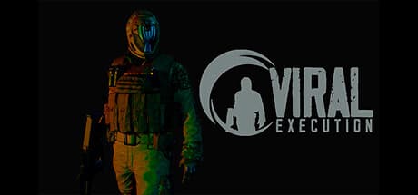 Viral Execution — 極限のサバイバルに挑む