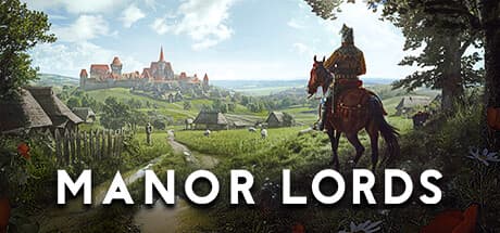 Manor Lords: 中世都市を築き、土地を征服せよ