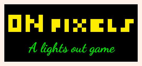 On Pixels: A Lights Out Puzzle Game