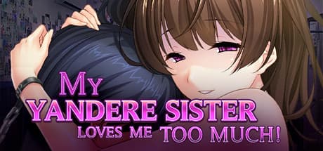 My Yandere Sister loves me too much!: 歪んだ愛情を描くビジュアルノベル